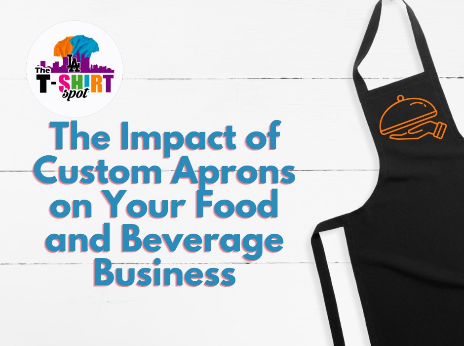 The Impact of Custom Aprons on Your Food and Beverage Business