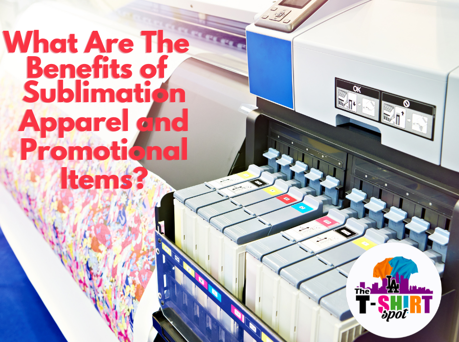 What are the benefits of sublimation Apparel and Promotional Items?