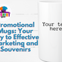 Promotional Mugs: Your Key to Effective Marketing and Souvenirs